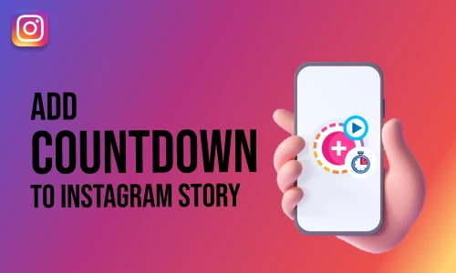 How to Add Countdown to Instagram Story